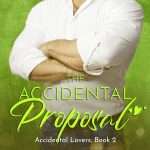 THE ACCIDENTAL PROPOSAL by Y. M. Nelson is a steamy romance novel and book 2 of the Accidental Lovers series. The cover has a buff bearded man standing in front of a green background.